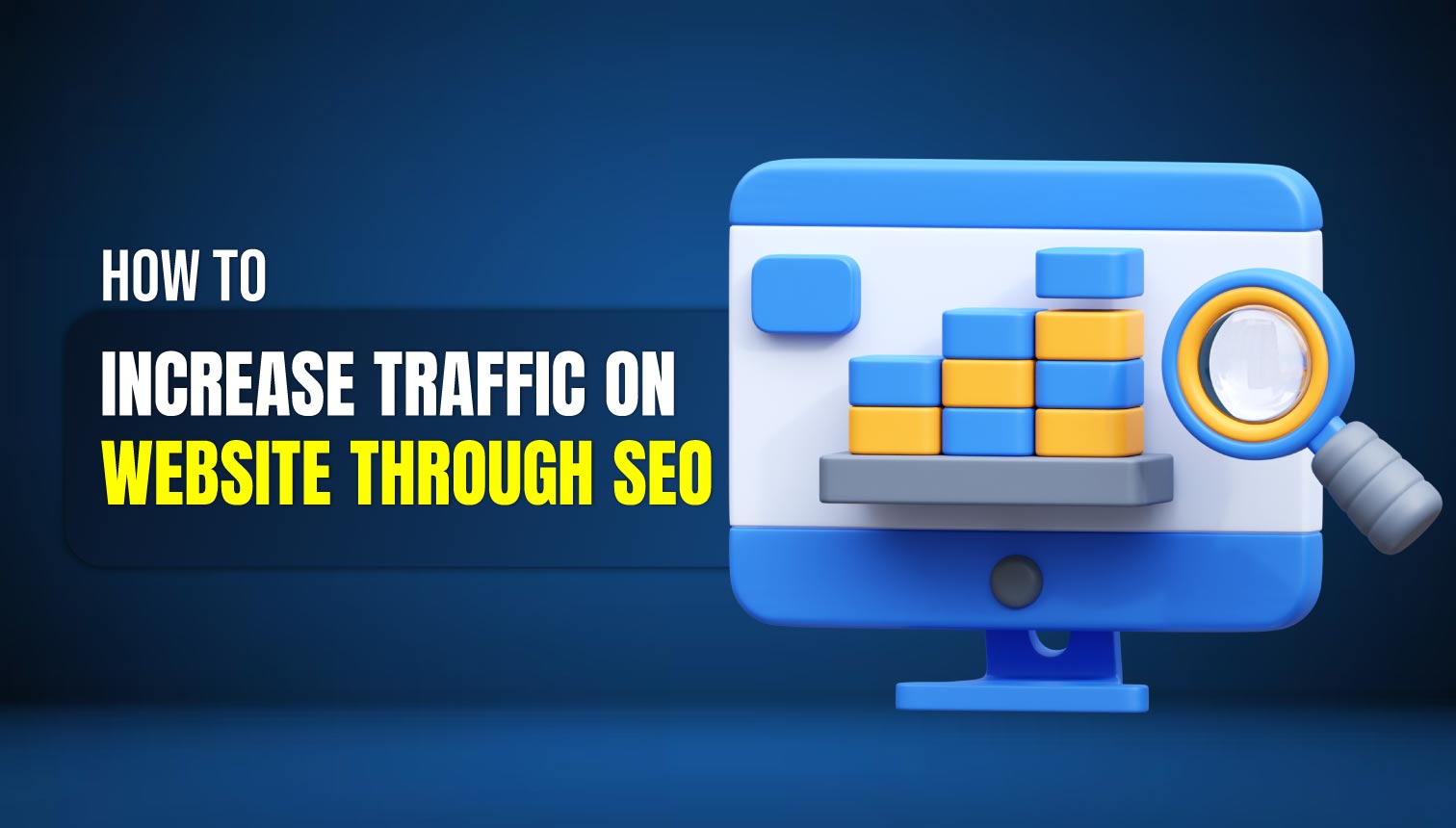 How To Increase Traffic On Website Through SEO? 12 Proven Strategies