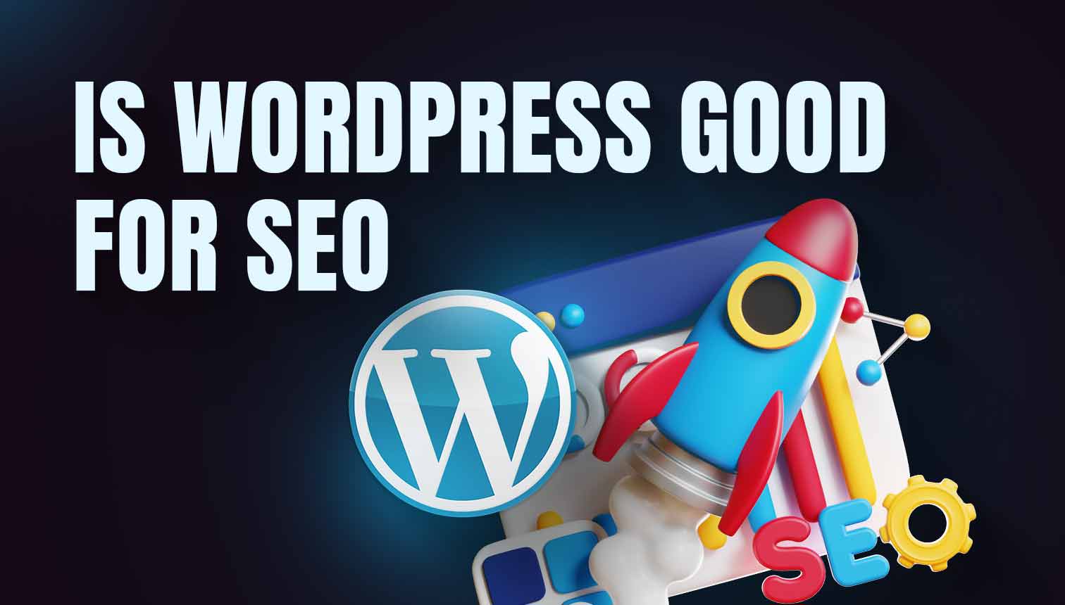 Is WordPress Good For SEO? Experts Opinion