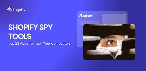 Best Shopify Spy Tools: 23 Apps to Track Competitors in 2026