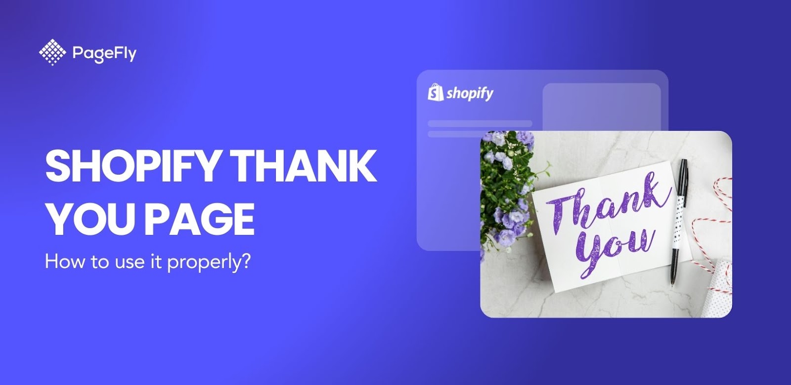 Shopify Thank You Page: Simplest Guide to Boost Sales & Loyalty