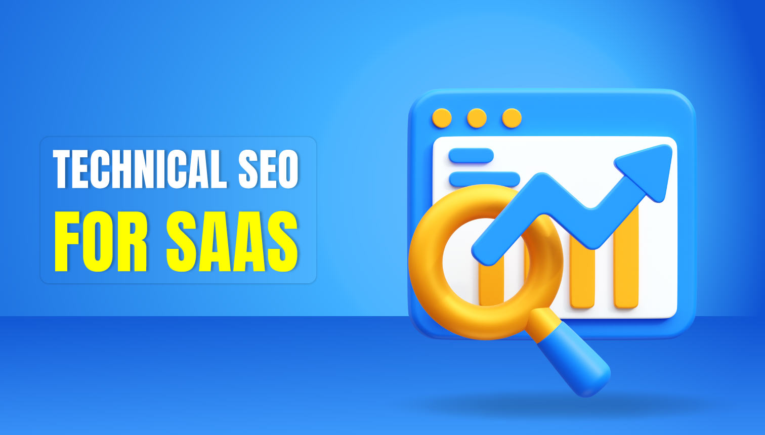 Technical SEO For SaaS: Expert Guideline In Brief 